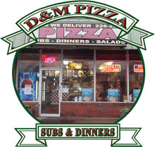D & M Pizza Pizza Subs & Dinners